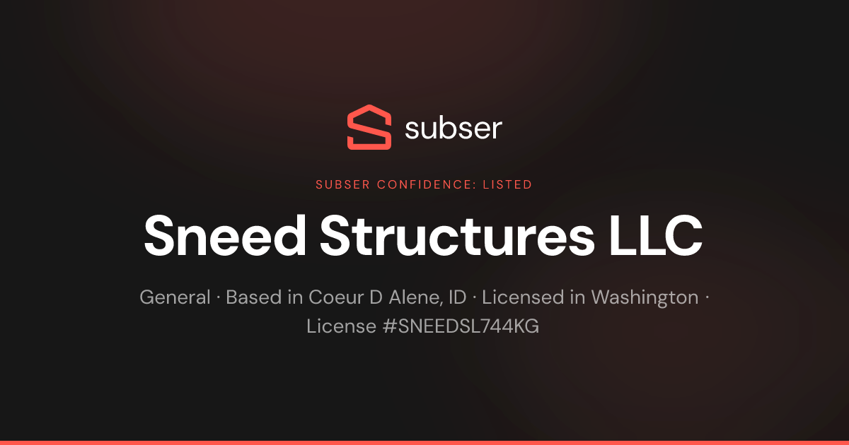 Sneed Structures LLC — General, Based in Coeur D Alene, ID · Licensed ...