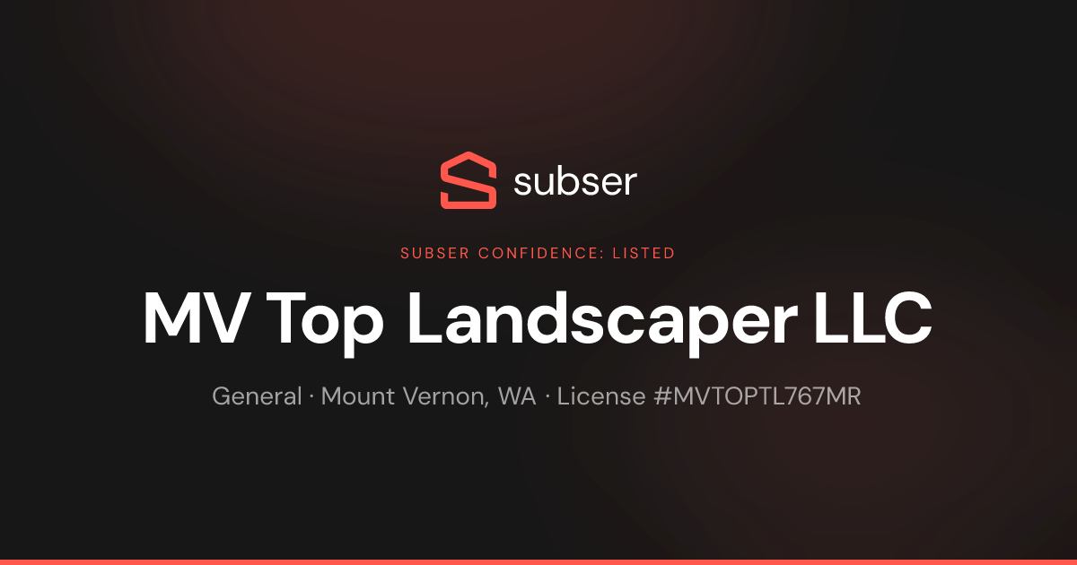 MV Top Landscaper LLC — General in Mount Vernon, WA | License #MVTOPTL767MR